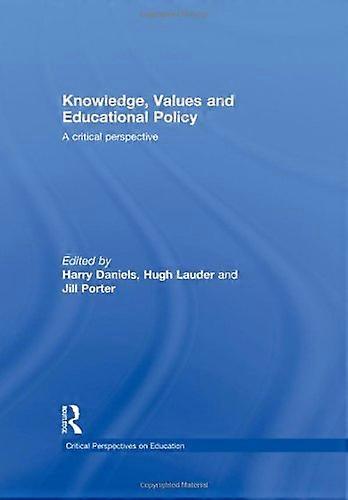 Knowledge Values and Educational Policy: A Critical Perspective