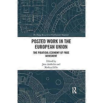 Posted Work in the European Union The Political Economy of Free Movement