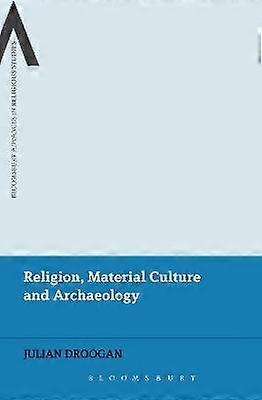 Religion Material Culture and Archaeology