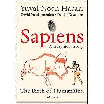 Sapiens: Eine grafische Geschichte: Die Geburt der Menschheit (Bd. 1)