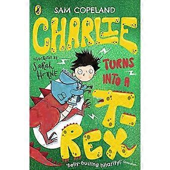 Charlie blir til en T-Rex (Charlie forvandler seg til en kylling)