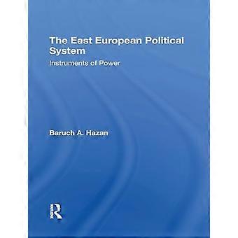 Østeuropeisk politisk system: Maktens instrumenter