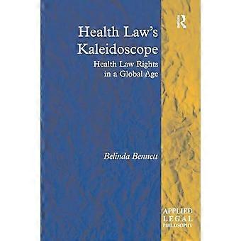 Diritto della salute's Kaleidoscope: Diritti di legge sulla salute in un'era globale (filosofia giuridica applicata)