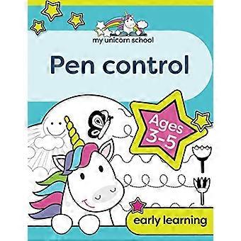 My Unicorn School Pen Control Age 3-5: divertente libro di attività di tracciamento degli unicorni
