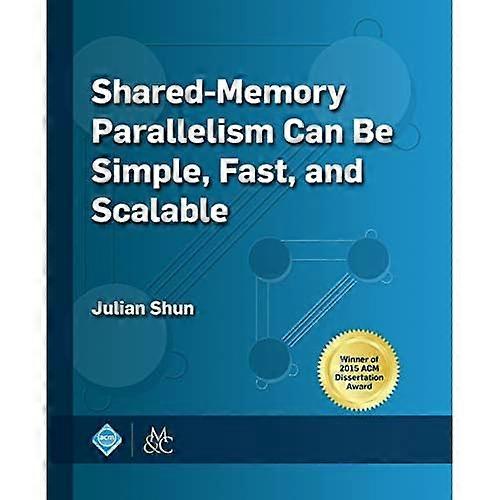 Shared-Memory Parallelism Can Be Simple, Fast, and Scalable