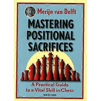Maîtriser les sacrifices positionnels: un guide pratique pour une compétence vitale aux échecs
