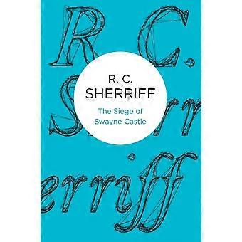 The Siege Of Swayne Castle - R C Sherriff - Paperback - en Book