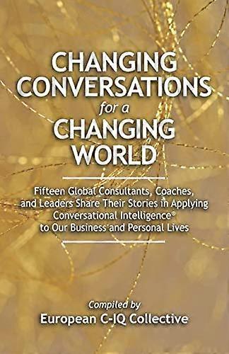 Changing Conversations for a Changing World