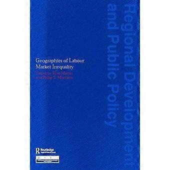 Geographies Of Labour Market Inequality - Taylor & Francis Ltd