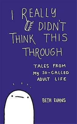 I Really Didn't Think This Through