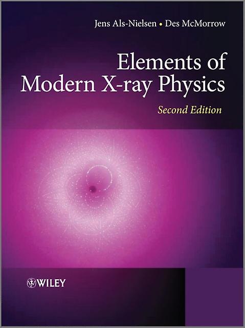 Elements Of Modern Xray Physics - Des University College London McMorrow - nidottu, Englanti, 2018