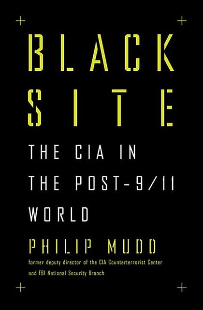 Black Site by Philip Mudd Paperback Book