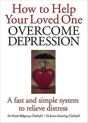 How to Help Your Loved One Overcome Depression
