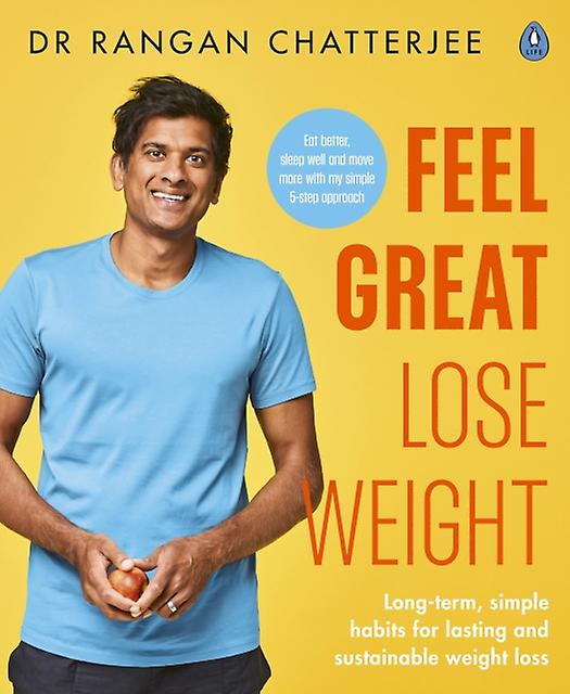 Feel Great Lose Weight by Rangan Chatterjee Paperback Book