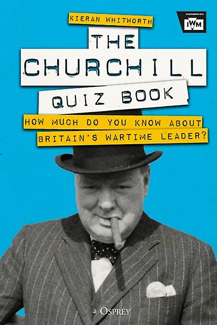 The Churchill Quiz Book by Kieran Whitworth Paperback Book