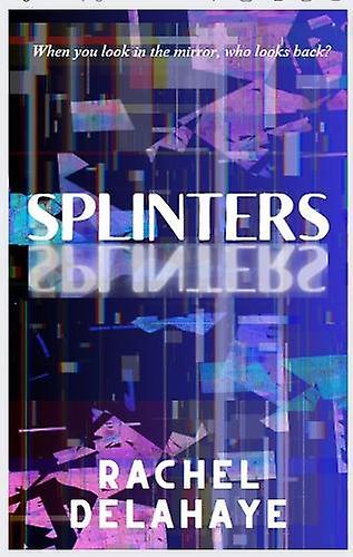 Splinters - Rachel Delahaye