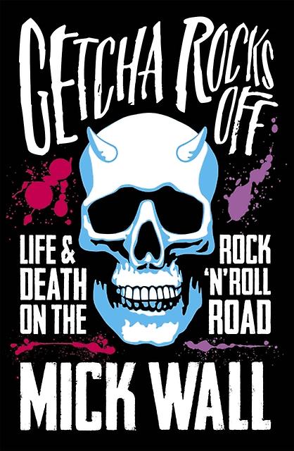 Getcha Rocks Off by Mick Wall Paperback