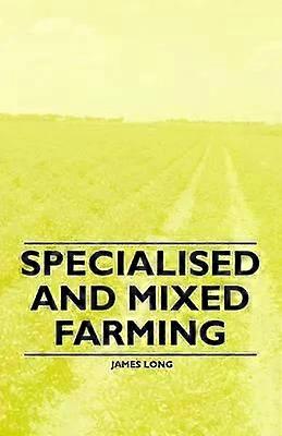 Specialised And Mixed Farming - James Long