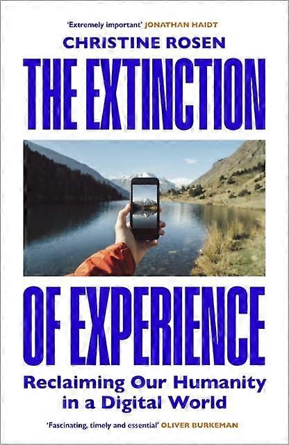 The Extinction Of Experience by Christine Rosen Paperback Book