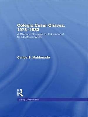 Colegio Cesar Chavez 1973-1983