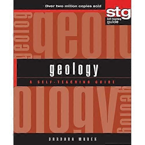 Geology: A Self-teaching Guide (Wiley SelfTeaching Guides)