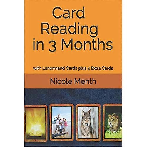 Card Reading in 3 Months: with Lenormand Cards plus 4 Extra Cards (Kartenlegen Lernen)