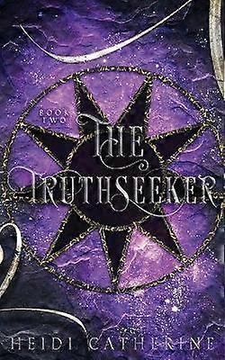 The Truthseeker Book 2 The Soulweaver series