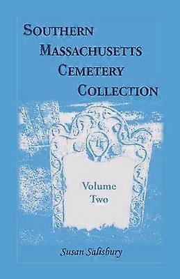Southern Massachusetts Cemetery Collection Volume 2