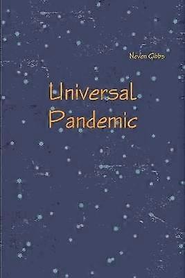 Universal Pandemic