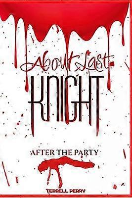 About Last Knight: After the Party