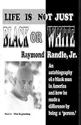 Life Is Not Just Black or White