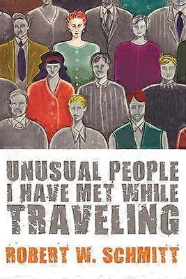 Unusual People I Have Met While Traveling