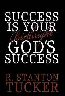 Success Is Your Birthright God's Success