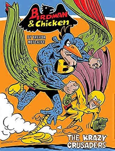 Birdman and Chicken: The Krazy Crusaders