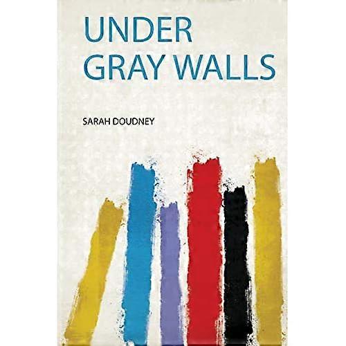 Under Gray Walls