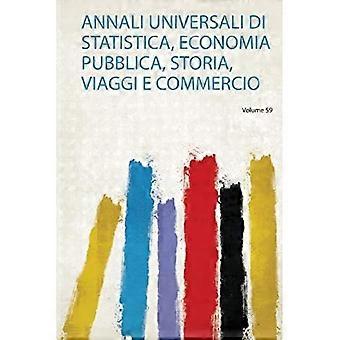 Annali Universali Di Statistica, Economia Pubblica, Storia, Viaggi E Commercio