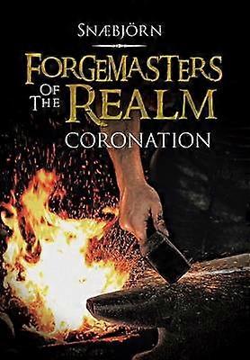 Forgemasters of the Realm Coronation