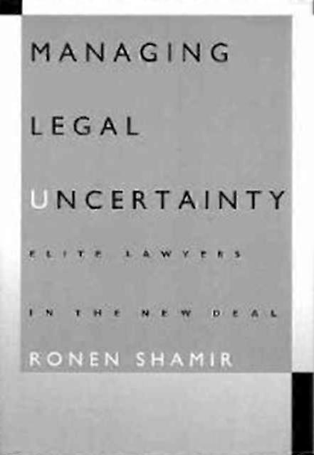 Managing Legal Uncertainty by Ronen Shamir Paperback Book