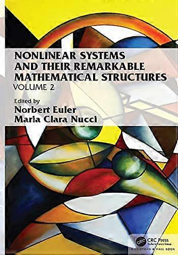 Nonlinear Systems and Their Remarkable Mathematical Structures Volume 2