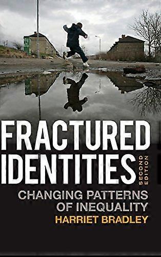 Fractured Identities: Changing Patterns of Inequality