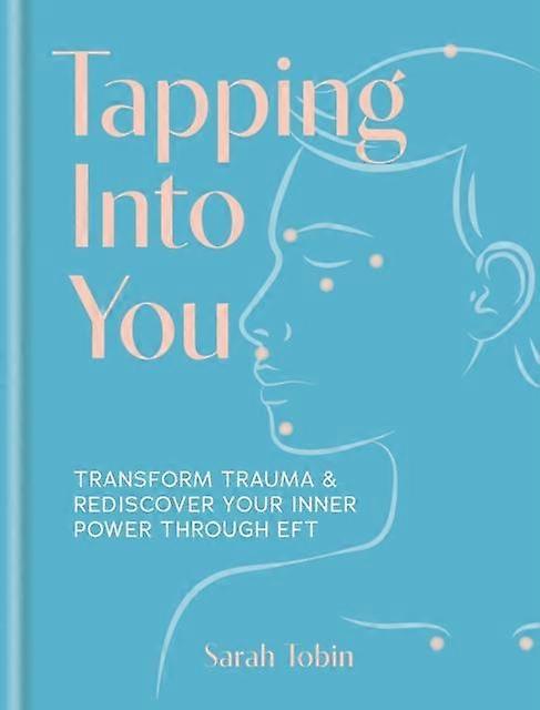 Tapping Into You by Sarah Tobin Hardback Book