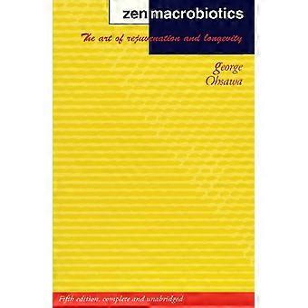 Zen Macrobiotica: de kunst van verjonging en levensduur