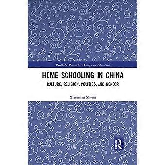 Hjemmeundervisning i Kina: Kultur, religion, politikk og kjønn (Routledge Research in Language Education)