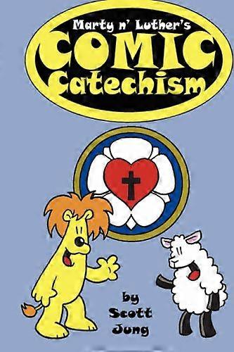 Marty n Luthers Comic Catechism