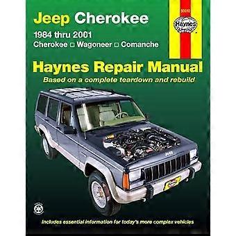Jeep Cherokee 1984 bis 2001: Cherokee Wagoneer, Comanche Haynes Reparaturhandbuch (Haynes Reparaturanleitungen)