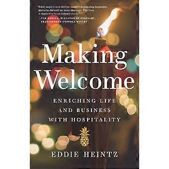 Making Welcome: Leben und Geschäft mit Gastfreundschaft bereichern