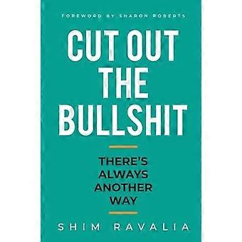 Cut Out The Bulls*it : il y a toujours un autre moyen