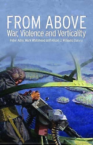 From Above: War, Violence and Verticality