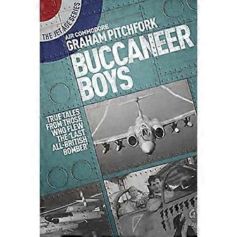 Buccaneer Boys: True Tales ne, jotka lensivät viime kaikki-Britannian pommikone