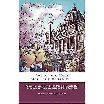 Ave Atque Vale: Hagl og farvel